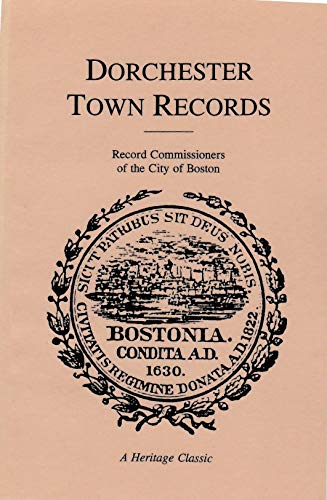 Stock image for Dorchester Town Records (Massachusetts) for sale by A Few Books More. . .