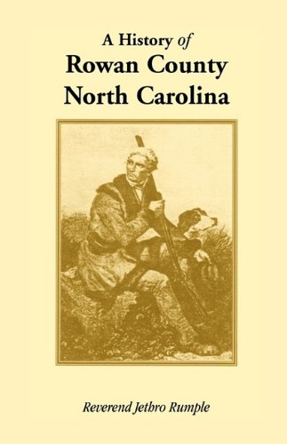 Beispielbild fr A History of Rowan County, North Carolina zum Verkauf von The Book Files