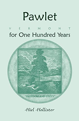 9780788412431: Pawlet, Vermont for One Hundred Years