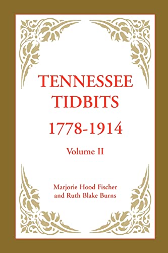 9780788413766: Tennessee Tidbits, 1778-1914, Volume II