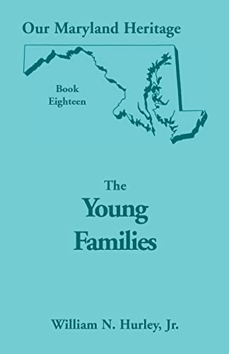 Stock image for Our Maryland Heritage, Book 18: The Young Families for sale by Chiron Media