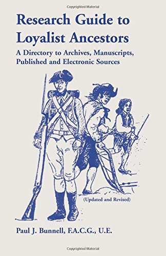 Beispielbild fr Research Guide To Loyalist Ancestors: : A Directory To Archives, Manuscripts, Published and Electronic Sources (Updated and Revised) zum Verkauf von Books From California