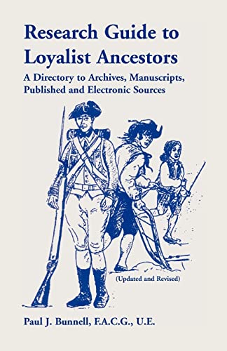 Stock image for Research Guide to Loyalist Ancestors : A Directory to Archives, Manuscripts, Published and Electronic Sources for sale by Better World Books