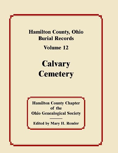 9780788414336: Hamilton County, Ohio, Burial Records, Vol. 12: Calvary Cemetery