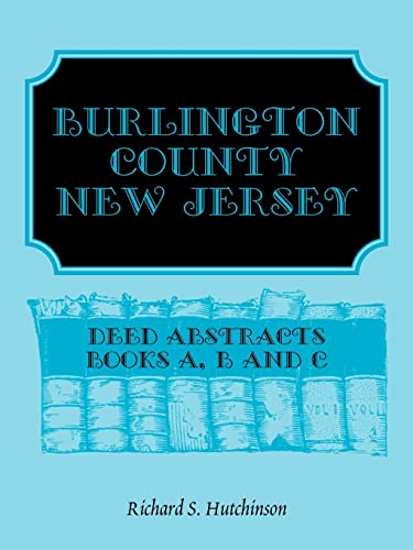 Imagen de archivo de Burlington County New Jersey; Deed abstracts Books A, B, and C. a la venta por Friendly Books
