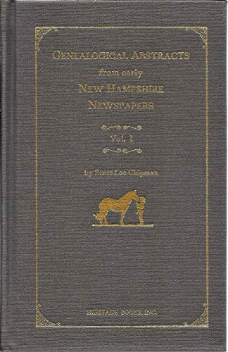 Stock image for Genealogical Abstracts from Early New Hampshire Newspapers (VOLUME I) for sale by AardBooks