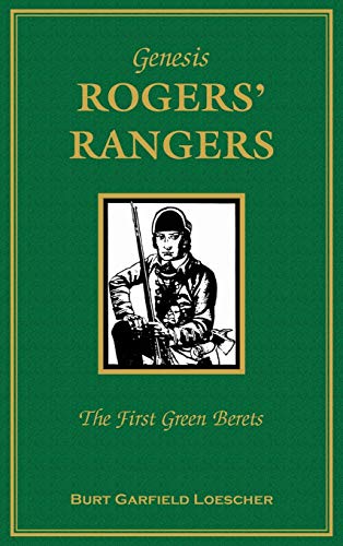 Beispielbild fr Genesis, Rogers' Rangers: The First Green Berets, April 6, 1758- December 24, 1783 zum Verkauf von Brillig's Books