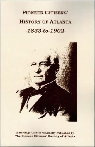 Imagen de archivo de Pioneer Citizens' History of Atlanta, 1833-1902 a la venta por M & M Books