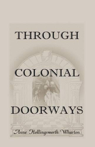 Imagen de archivo de Through Colonial Doorways a la venta por Willis Monie-Books, ABAA