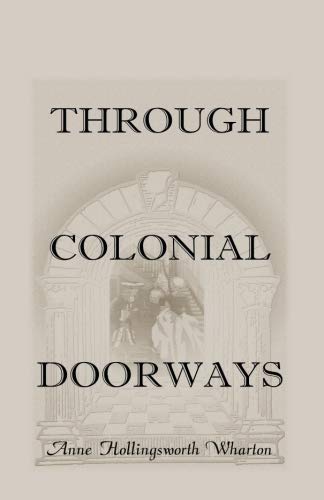 Stock image for Through Colonial Doorways for sale by Willis Monie-Books, ABAA