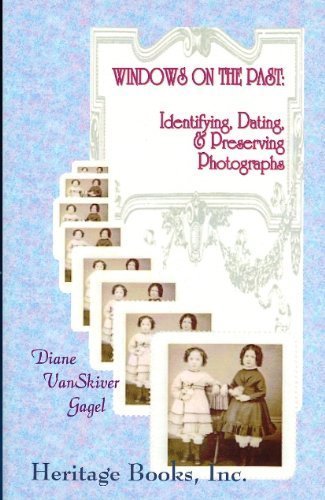 Beispielbild fr Windows on the Past : Identifying, Dating and Preserving Photographs zum Verkauf von Better World Books