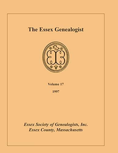 9780788417009: The Essex Genealogist, Volume 17, 1997