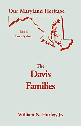 Imagen de archivo de Our Maryland Heritage, Book 22: The Davis Families a la venta por Chiron Media