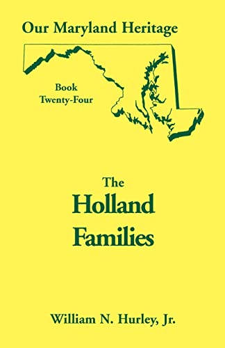 Stock image for Our Maryland Heritage, Book 24 The Holland Families for sale by PBShop.store US