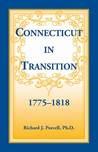 Imagen de archivo de Connecticut in Transition, 1775-1818 a la venta por Chiron Media