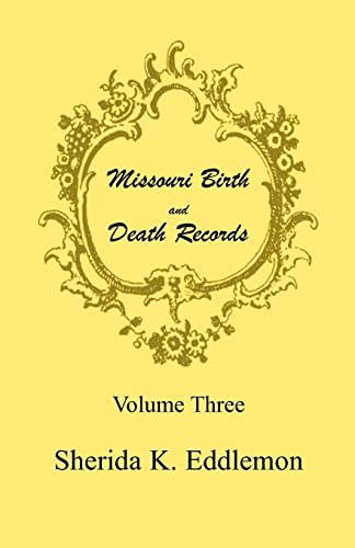 Stock image for Missouri Birth and Death Records, Volume 3 for sale by Once Upon A Time Books