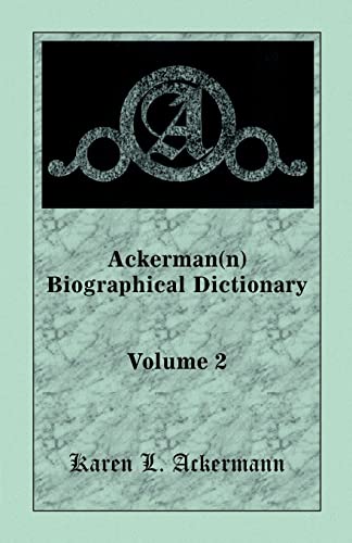 Stock image for Ackerman(n) Biographical Dictionary. Volume 2. for sale by Pages Past--Used & Rare Books