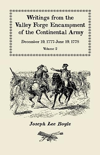 9780788418259: Writings from the Valley Forge Encampment of the Continental Army: December 19, 1777-June 19, 1778, Volume 2, "Winter in this starved Country"