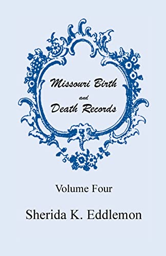 Stock image for Missouri Birth and Death Records, Volume 4 for sale by HPB-Red