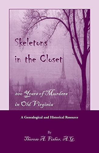 Stock image for Skeletons in the Closet: 200 Years of Murders in Old Virginia for sale by Ergodebooks