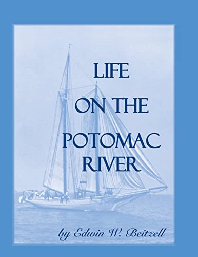 Stock image for Life on the Potomac River for sale by ThriftBooks-Dallas