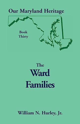 Beispielbild fr The Ward Families (Our Maryland Heritage) zum Verkauf von Ergodebooks