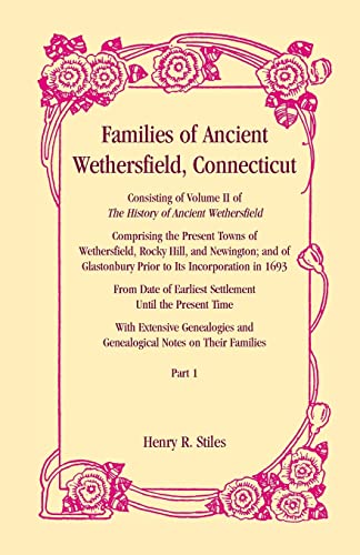 Families of Ancient Wethersfield, Connecticut (Two volumes) (9780788419843) by Stiles, Henry R.