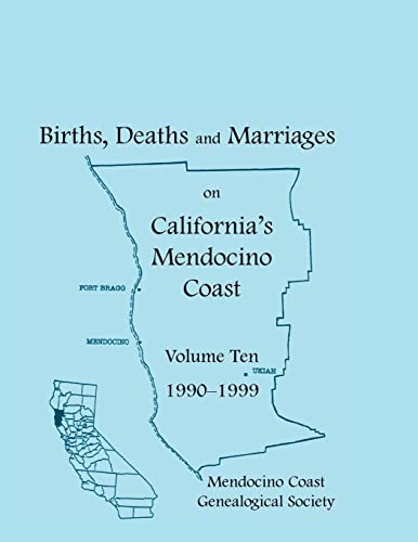 9780788420139: Births, Deaths and Marriages: on California’s Mendocino Coast Volume Ten