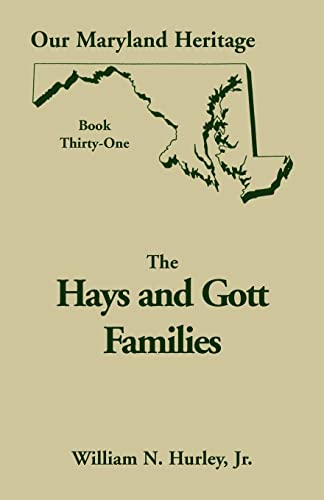 Beispielbild fr Hays and Gott Families Bk. 31 : Our Maryland Heritage, Book 31: zum Verkauf von Better World Books