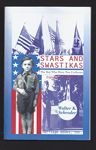 Stock image for Stars and Swastikas: The Boy Who Wore Two Uniforms for sale by ThriftBooks-Dallas