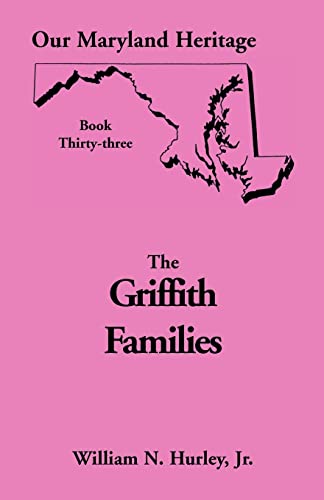9780788420733: Our Maryland Heritage, Book 33: Griffith Family