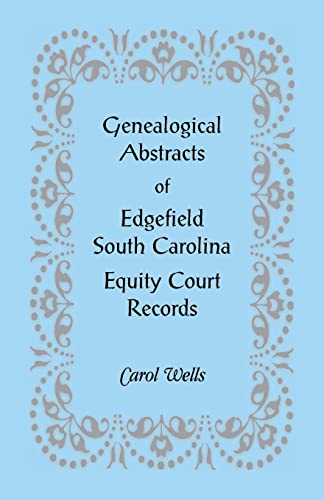 Beispielbild fr Genealogical Abstracts of Edgefield, South Carolina Equity Court Records zum Verkauf von Chiron Media