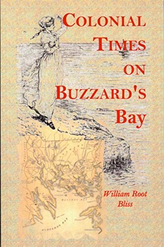 Imagen de archivo de COLONIAL TIMES ON BUZZARD'S BAY a la venta por Janaway Publishing Inc.
