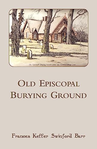 Imagen de archivo de OLD EPISCOPAL BURYING GROUND (LEXINGTON, KENTUCKY) a la venta por GLOVER'S BOOKERY, ABAA