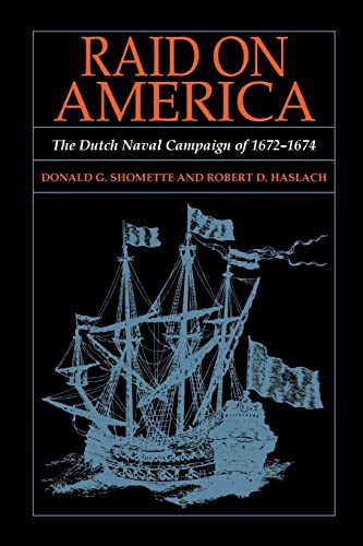 Imagen de archivo de RAID ON AMERICA : The Dutch Naval Campaign of 1672-1674 a la venta por Karen Wickliff - Books