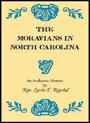 Stock image for The Moravians in North Carolina. An Authentic History for sale by Chiron Media