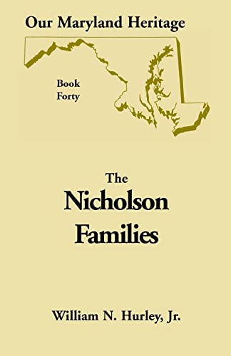 Beispielbild fr Our Maryland Heritage, Book 40 Nicholson Families zum Verkauf von PBShop.store US