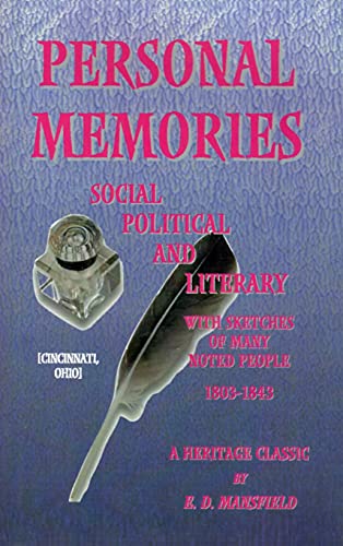 Personal Memories Social Political and Literary with sketches of many noted people 1803-1843