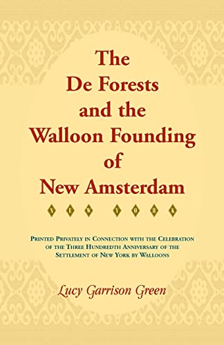 Stock image for The De Forests and the Walloon Founding of New Amsterdam for sale by Ergodebooks