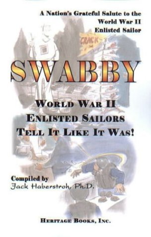 Stock image for Swabby: World War II Enlisted Sailors Tell it Like it Was! for sale by Berry Hill Book Shop