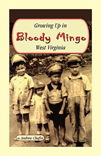 Beispielbild fr Growing up in Bloody Mingo, West Virginia zum Verkauf von Shadetree Rare Books