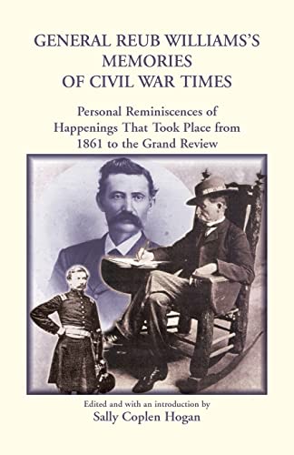 Imagen de archivo de General Reub Williams's Memories of Civil War Times a la venta por Ergodebooks