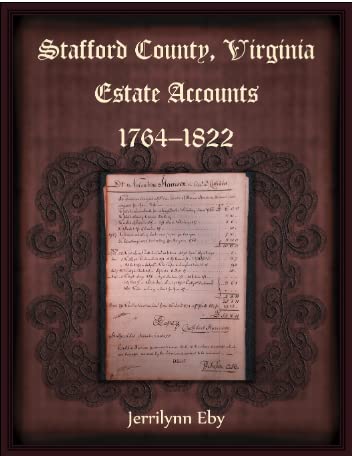 Beispielbild fr Stafford County, Virginia Estate Accounts, 1764-1822 zum Verkauf von Mispah books