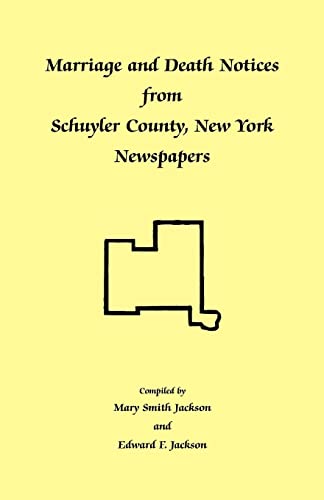 9780788431739: Marriage and Death Notices from Schuyler County, New York Newspapers