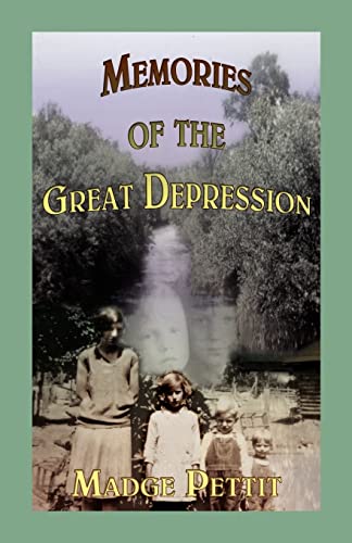 Memories of the Great Depression - Pettit, Madge