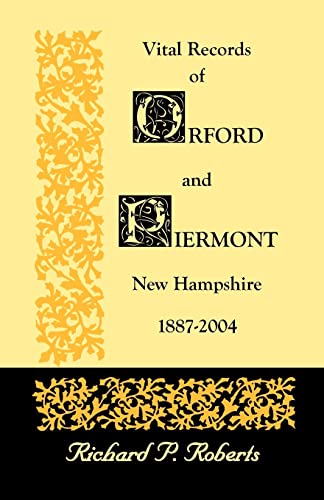 Vital Records of Orford and Piermont, New Hampshire, 1887-2004 - Richard P. Roberts