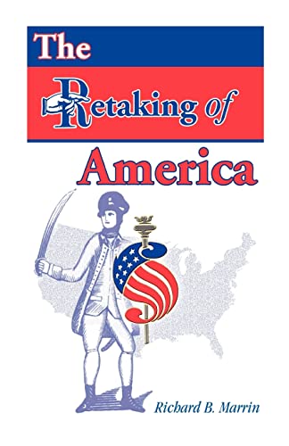 Beispielbild fr The Retaking of America zum Verkauf von Bookmans