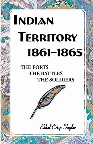 9780788433986: Indian Territory, 1861-1865: The Forts, the Battles, the Soldiers
