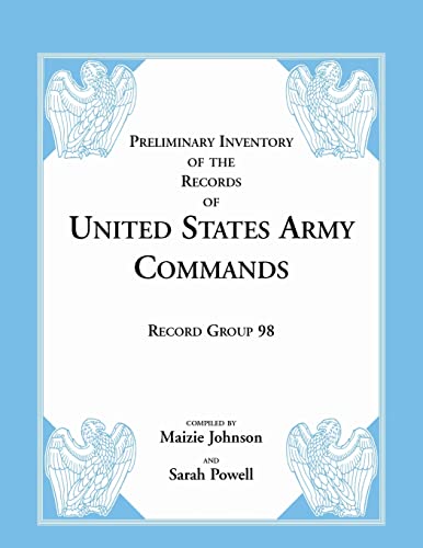Stock image for Record Group 98: Preliminary Inventory of the Records of United States Army Commands for sale by Chiron Media