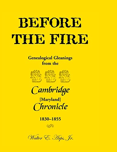 Imagen de archivo de Before the Fire Genealogical Gleanings from the Cambridge Chronicle 18301855 a la venta por PBShop.store US